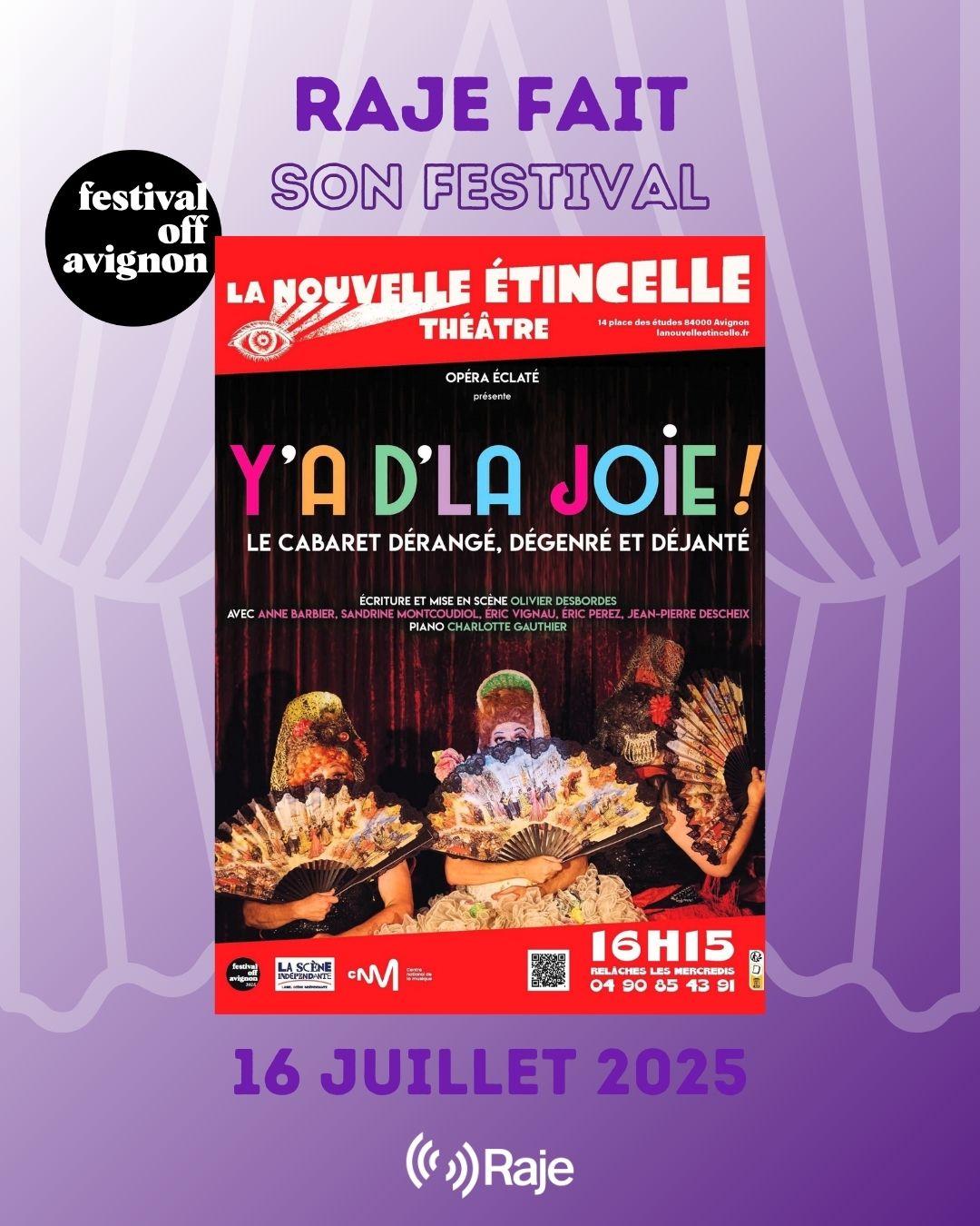 RAJE FAIT SON FESTIVAL JOUR #16 Olivier Desbordes pour Y'A D'LA JOIE ! CABARET DEJANTE